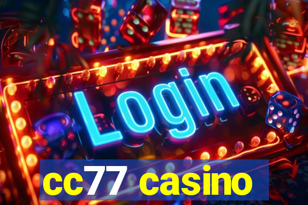 cc77 casino